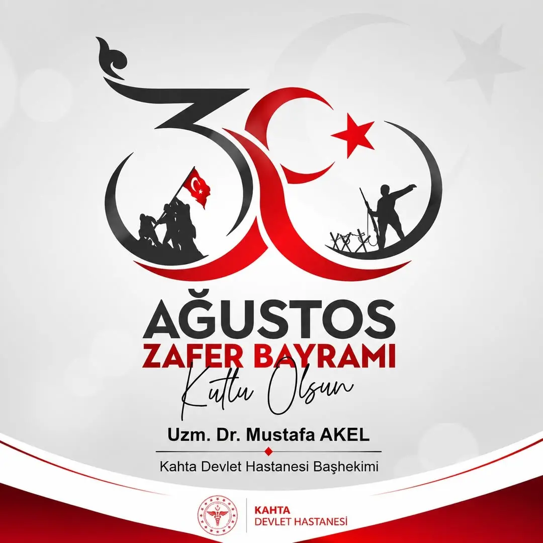 30 Ağustos Zafer Bayramı Kutlamaları - Kahta Devlet Hastanesi