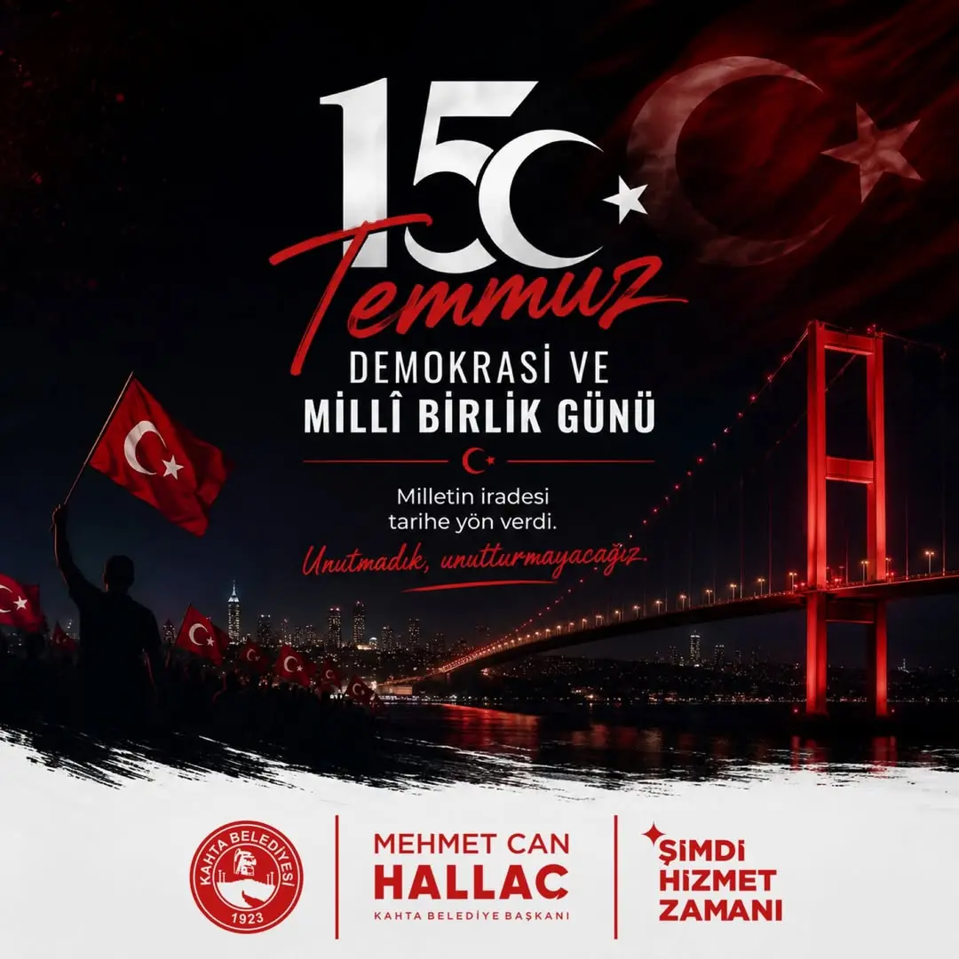Kahta Belediye Başkanı Mehmet Can Hallaç'tan 15 Temmuz Demokrasi ve Millî Birlik Günü Paylaşımı