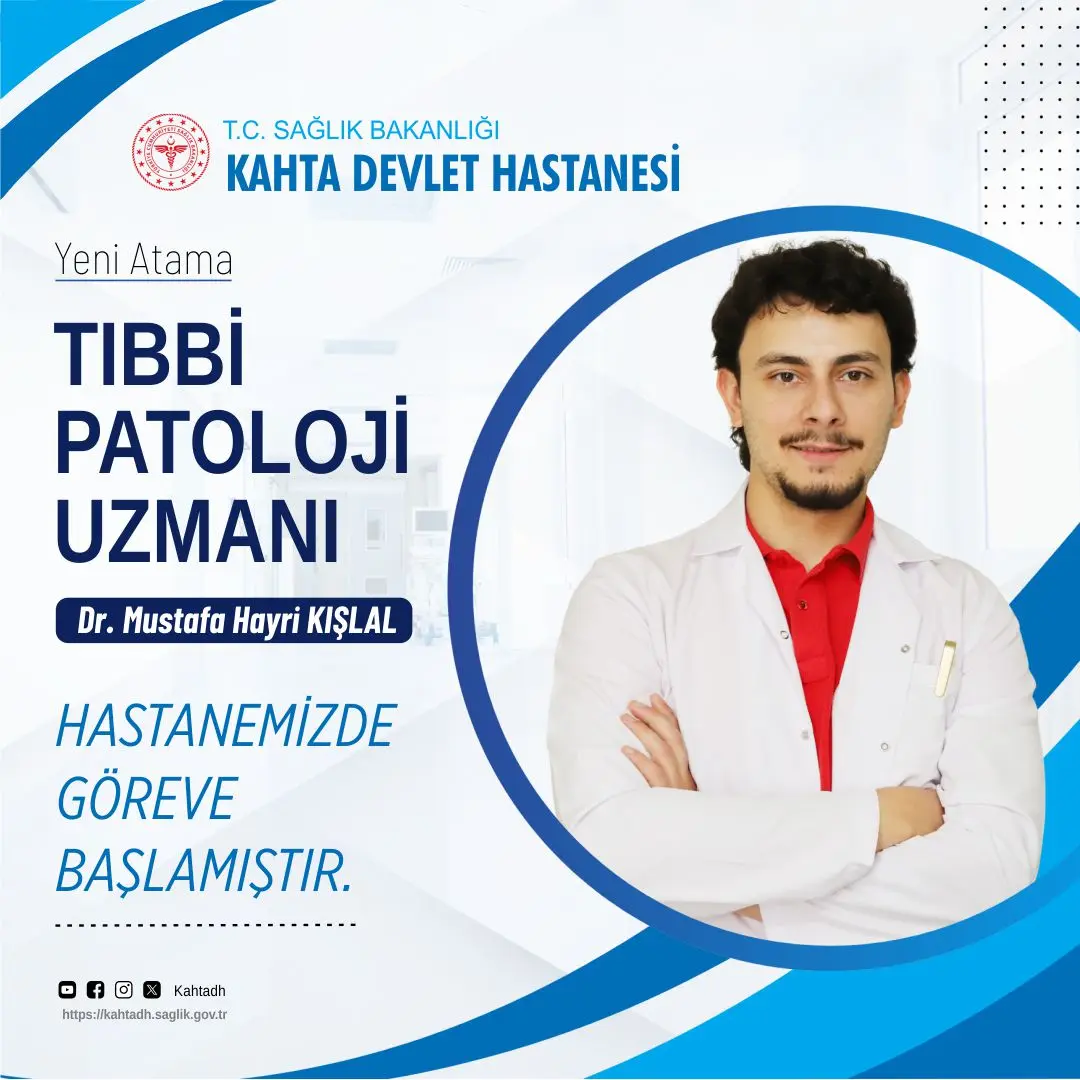 Kahta Devlet Hastanesi'nde Tıbbi Patoloji Uzmanı Göreve Başladı