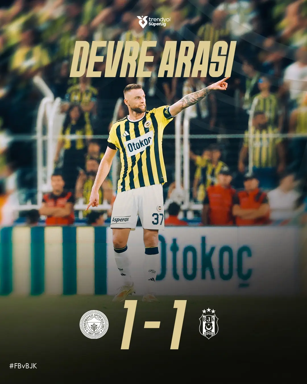 Fenerbahçe 1-1 Beşiktaş Maçının İlk Yarı Sonucu