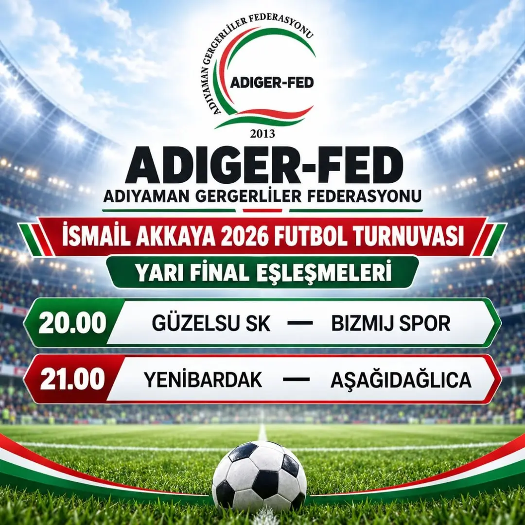 Adıyaman Gergerliler Federasyonu Yarı Final Heyecanını Duyurdu! ⚽