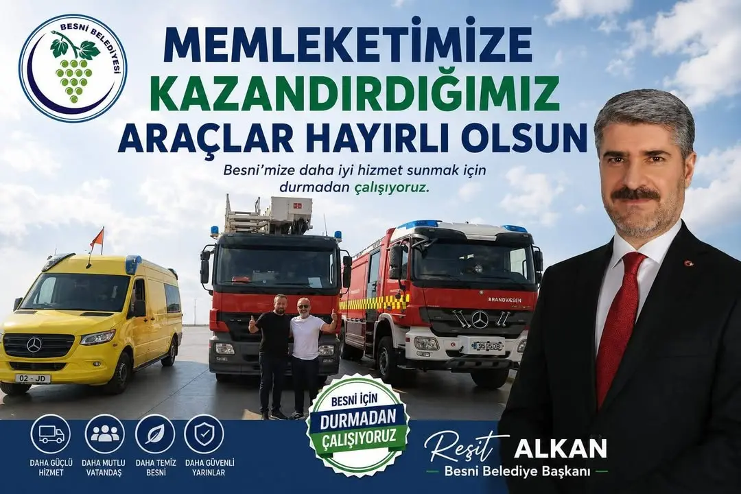 Besni Belediyesi'nin Yeni Hizmet Araçları Ülkemize Giriş Yaptı
