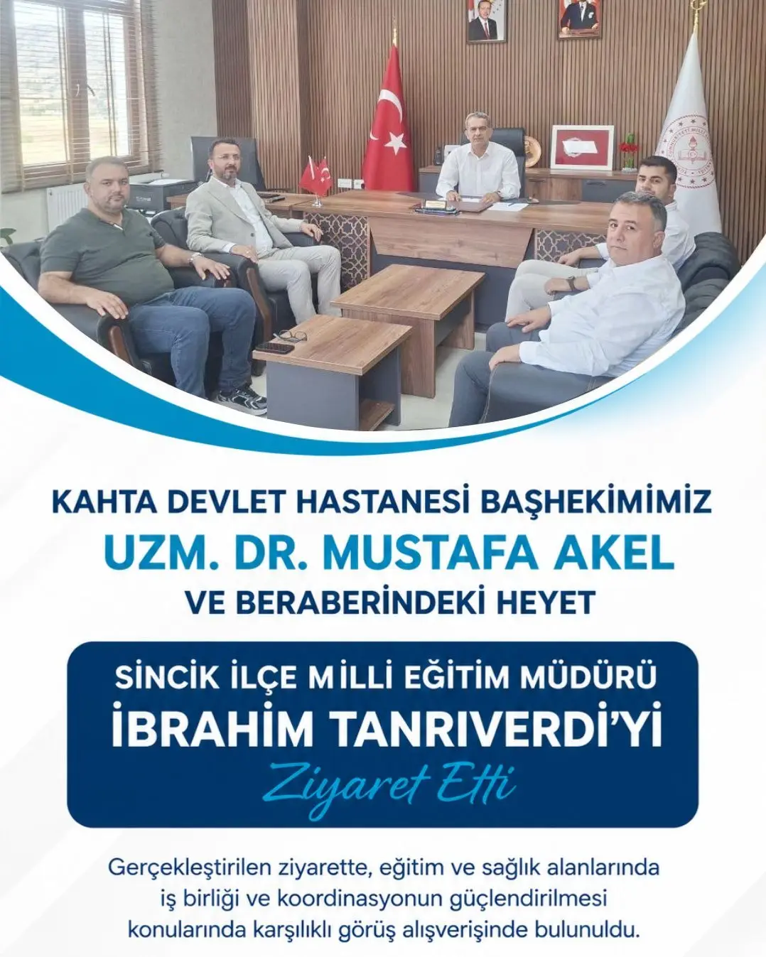 Kahta Devlet Hastanesi Başhekiminden Sincik İlçe Milli Eğitim Müdürüne Ziyaret