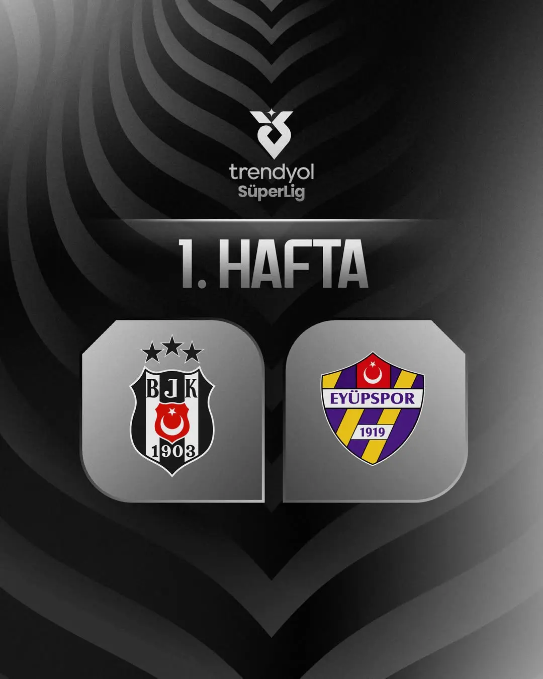 Beşiktaş JK, Trendyol Süper Lig'in İlk Haftasında Eyüpspor İle Karşılaşacak