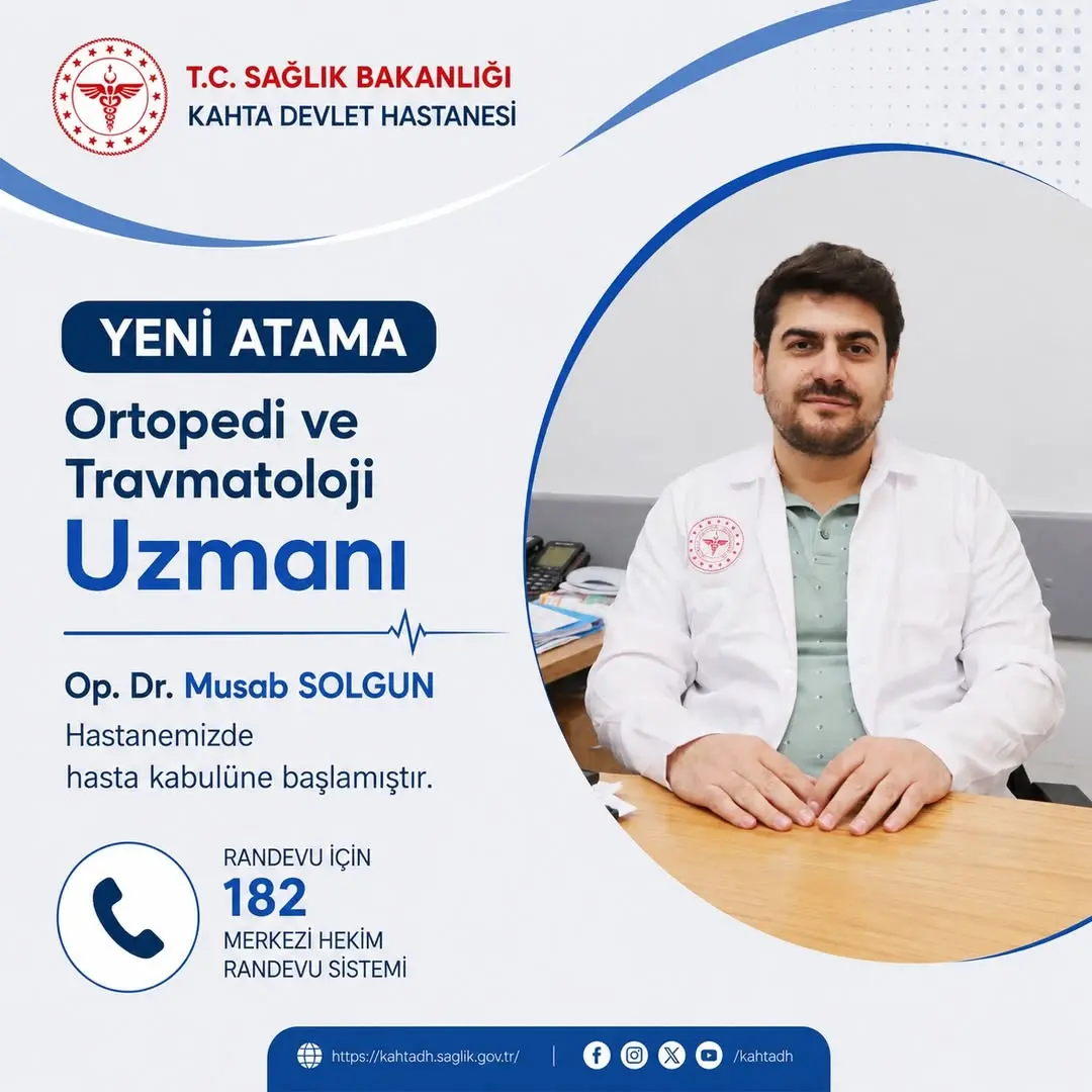 Kahta Devlet Hastanesi'nden Yeni Atanan Ortopedi ve Travmatoloji Uzmanı Hekim Göreve Başladı