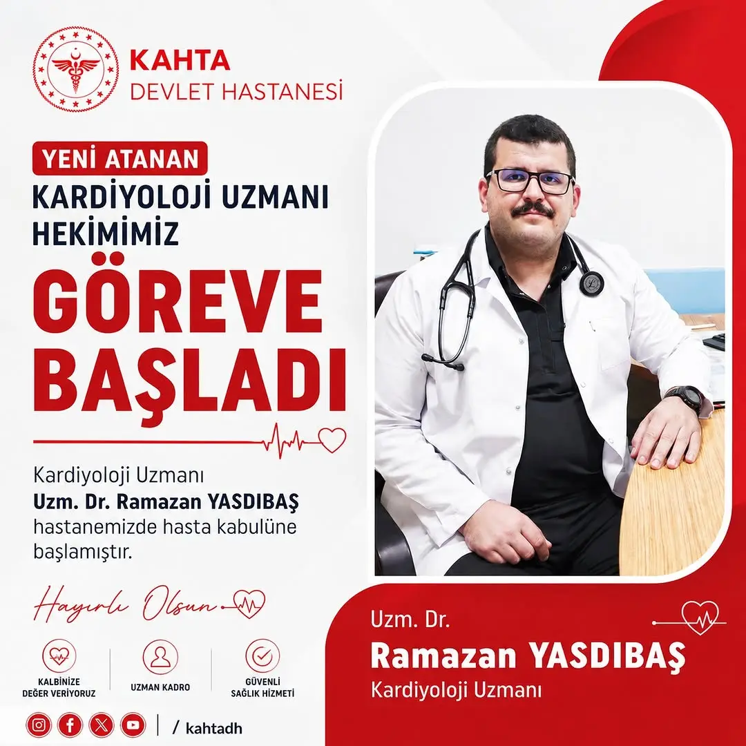 Kahta Devlet Hastanesi'nden Kardiyoloji Uzmanı Dr. Ramazan YASDIBAŞ'ın Göreve Başladığı Duyurusu