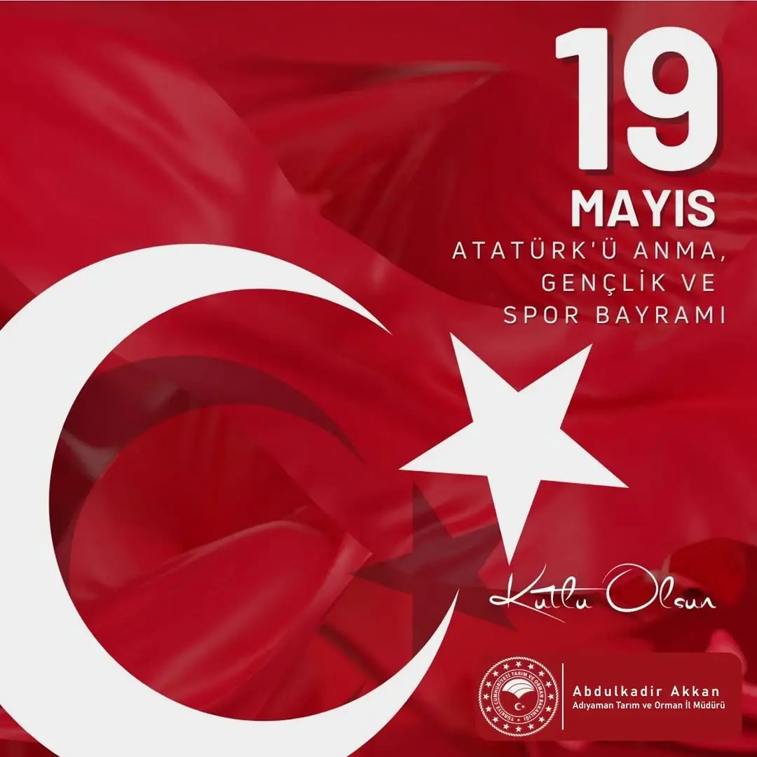 Adıyaman Tarım ve Orman İl Müdürlüğü'nden 19 Mayıs Mesajı