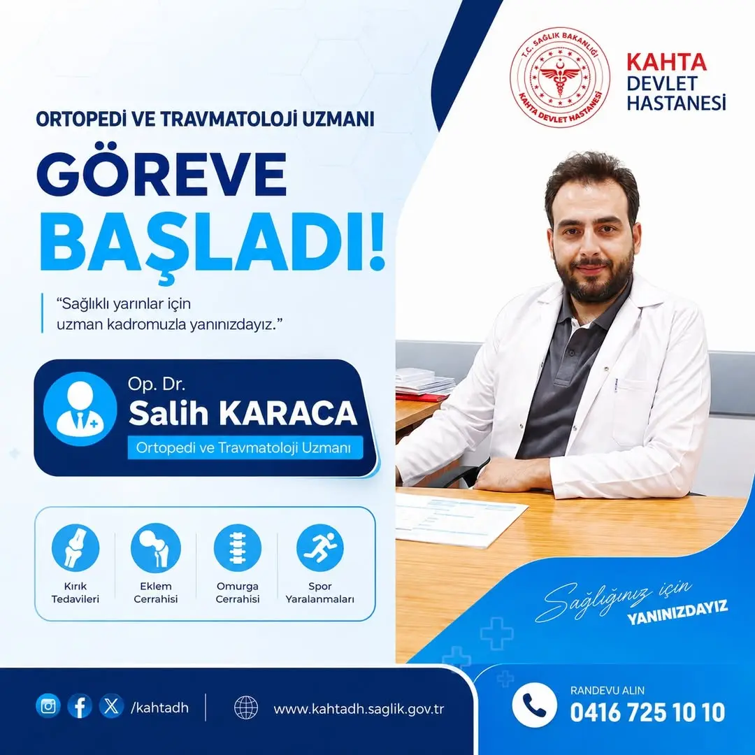 Kahta Devlet Hastanesi'nden Yeni Atanan Ortopedi ve Travmatoloji Uzmanı Hekimimiz Göreve Başladı
