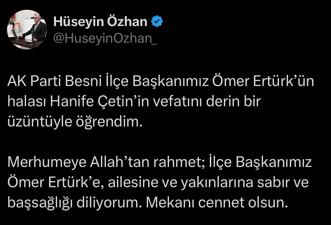 AK Parti Besni İlçe Başkanı Ömer Ertürk’ün Halası Hanife Çetin’in Vefatı