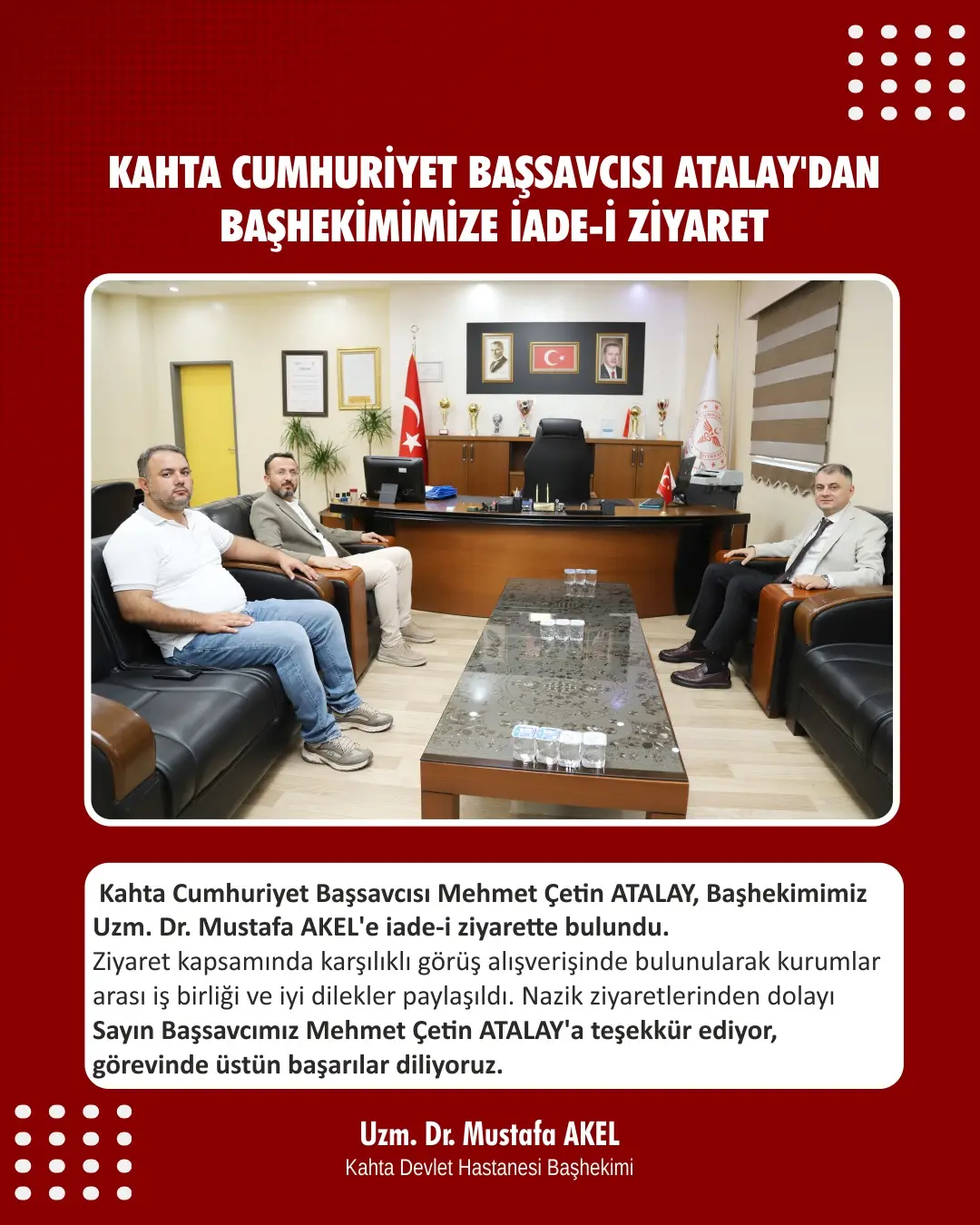 Kahta Cumhuriyet Başsavcısı Mehmet Çetin ATALAY'dan Kahta Devlet Hastanesi Başhekimine İade-i Ziyaret
