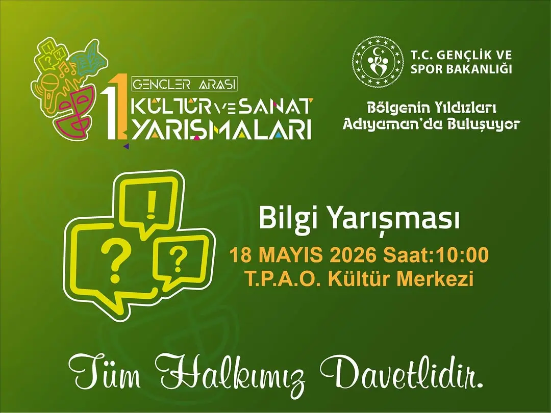 Gençler Arası Kültür ve Sanat Yarışmaları Bilgi Yarışması Adıyaman'da Gerçekleşiyor