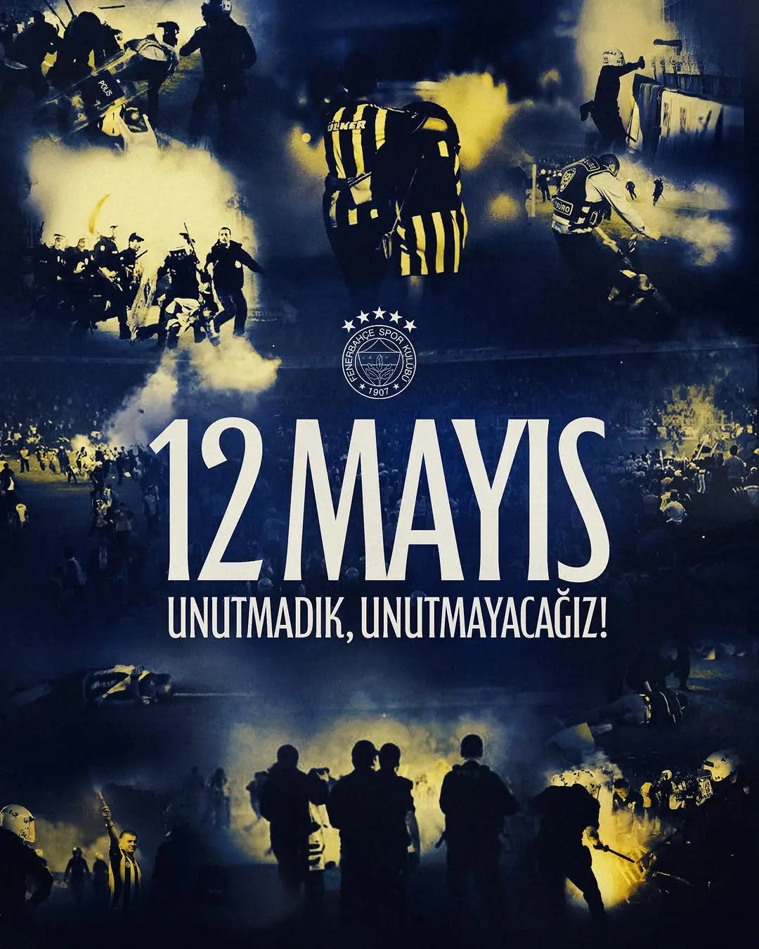 Fenerbahçe Spor Kulübü: 12 Mayıs 2012 Olaylarını Unutmadık!
