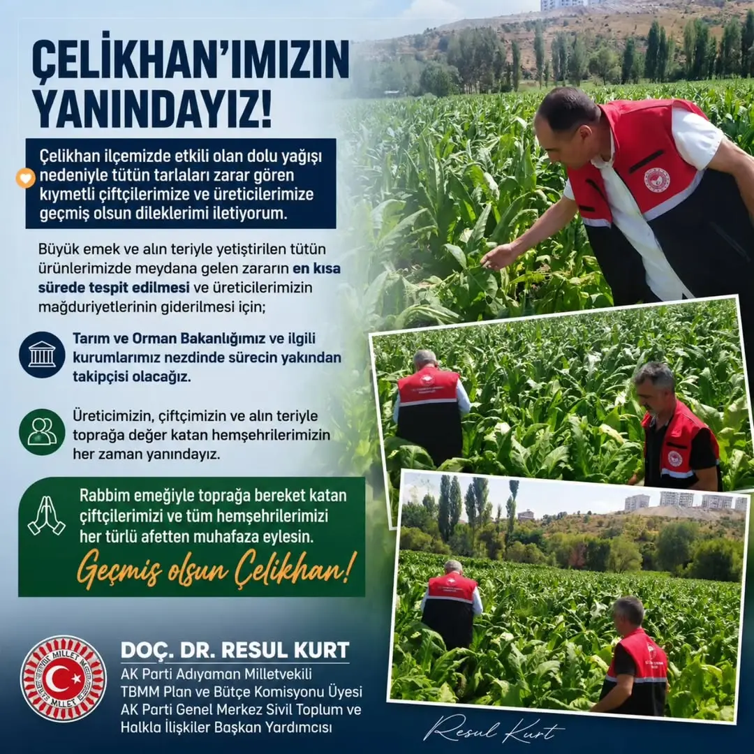 Adıyaman Çelikhan'da Meydana Gelen Dolu Yağışı Sonucu Zarar Gören Çiftçilere Destek Mesajı