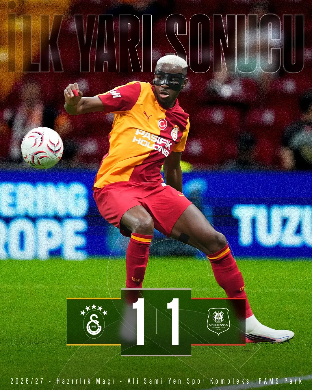 Galatasaray - Stade Rennais FC Hazırlık Maçı İlk Yarı Sonucu