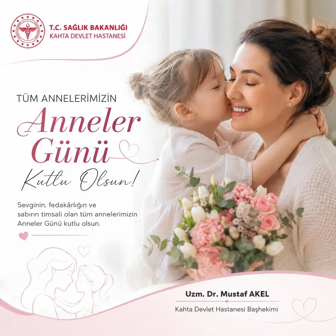 Kahta Devlet Hastanesi'nden Anneler Günü Mesajı
