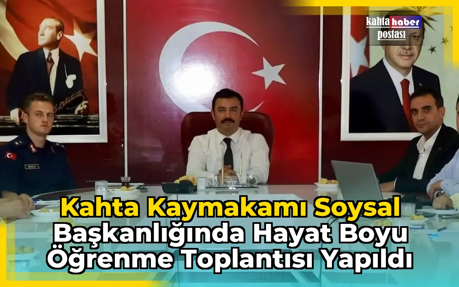 Kahta Kaymakamı Soysal Başkanlığında Hayat Boyu Öğrenme Toplantısı Yapıldı