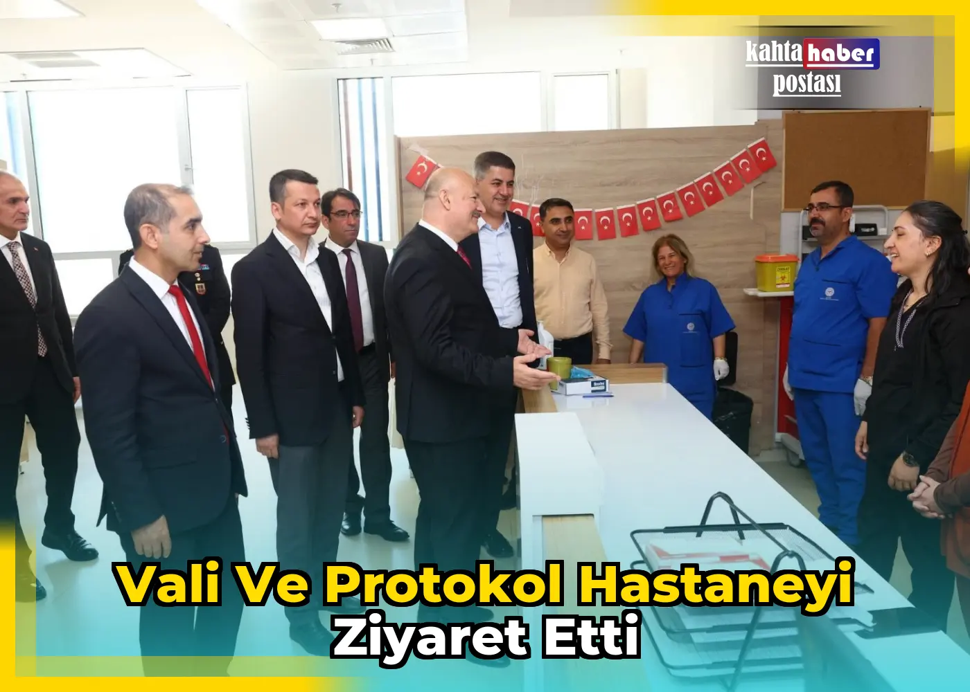 Vali ve Protokol Hastaneyi Ziyaret Etti