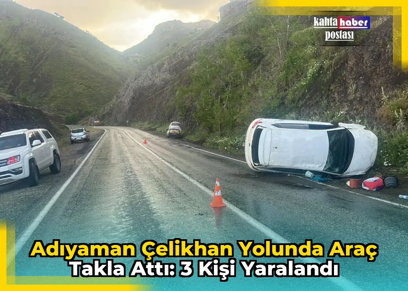 Adıyaman Çelikhan Yolunda Araç Takla Attı: 3  Kişi Yaralandı