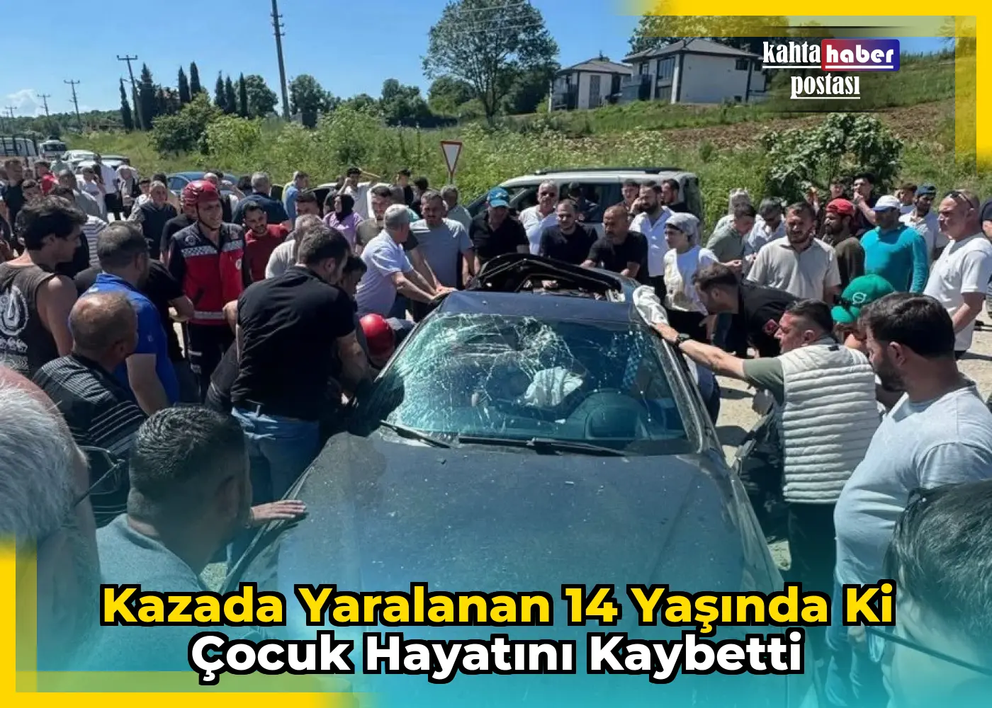 Kazada Yaralanan 14 Yaşında ki Çocuk Hayatını Kaybetti