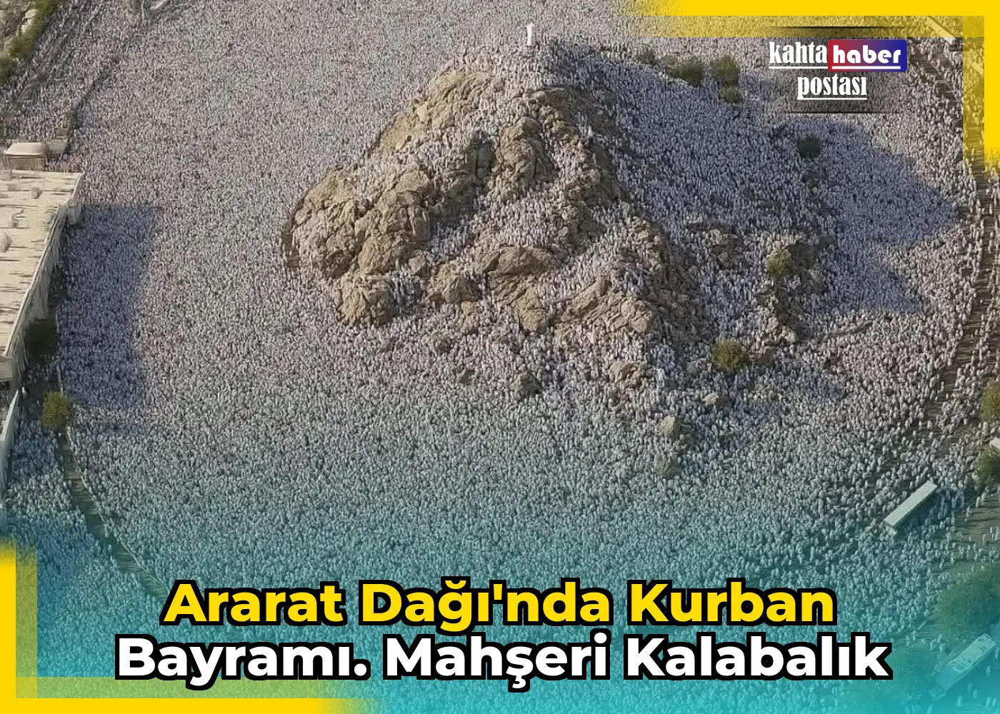 Ararat Dağı'nda Kurban Bayramı. Mahşeri Kalabalık