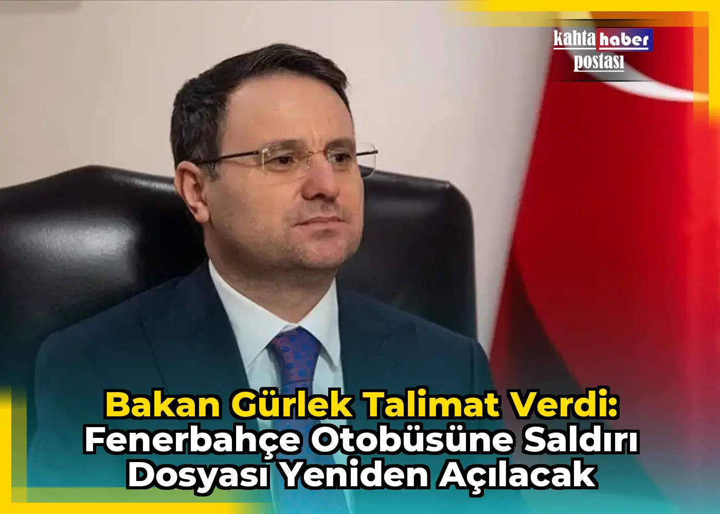 Bakan Gürlek Talimat Verdi: Fenerbahçe Otobüsüne Saldırı Dosyası Yeniden Açılacak