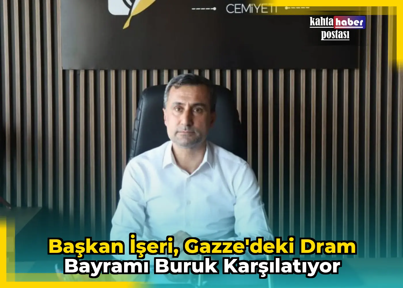 Başkan İşeri, Gazze'deki Dram Bayramı Buruk Karşılatıyor