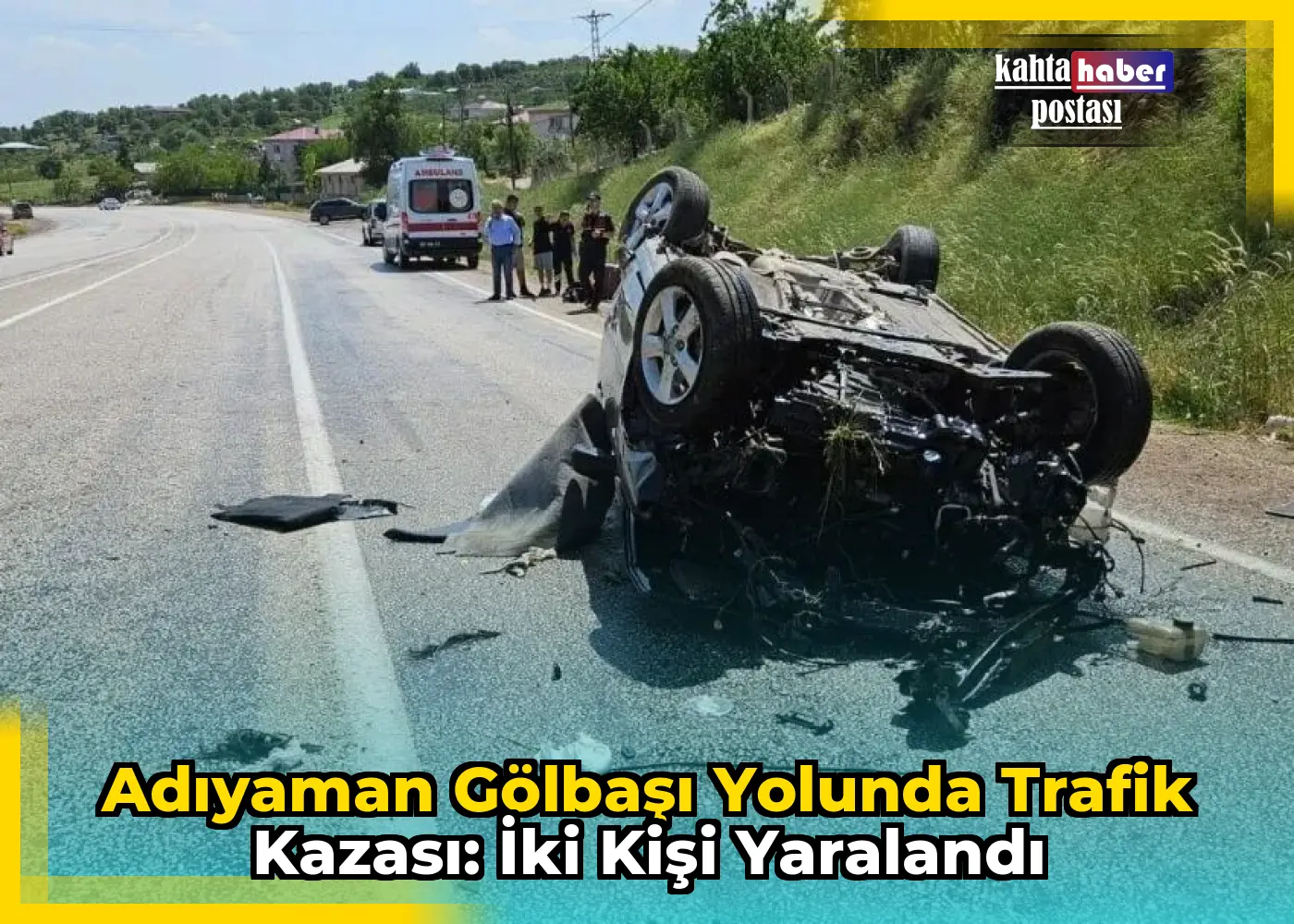 Adıyaman Gölbaşı Yolunda Trafik Kazası: İki Kişi Yaralandı