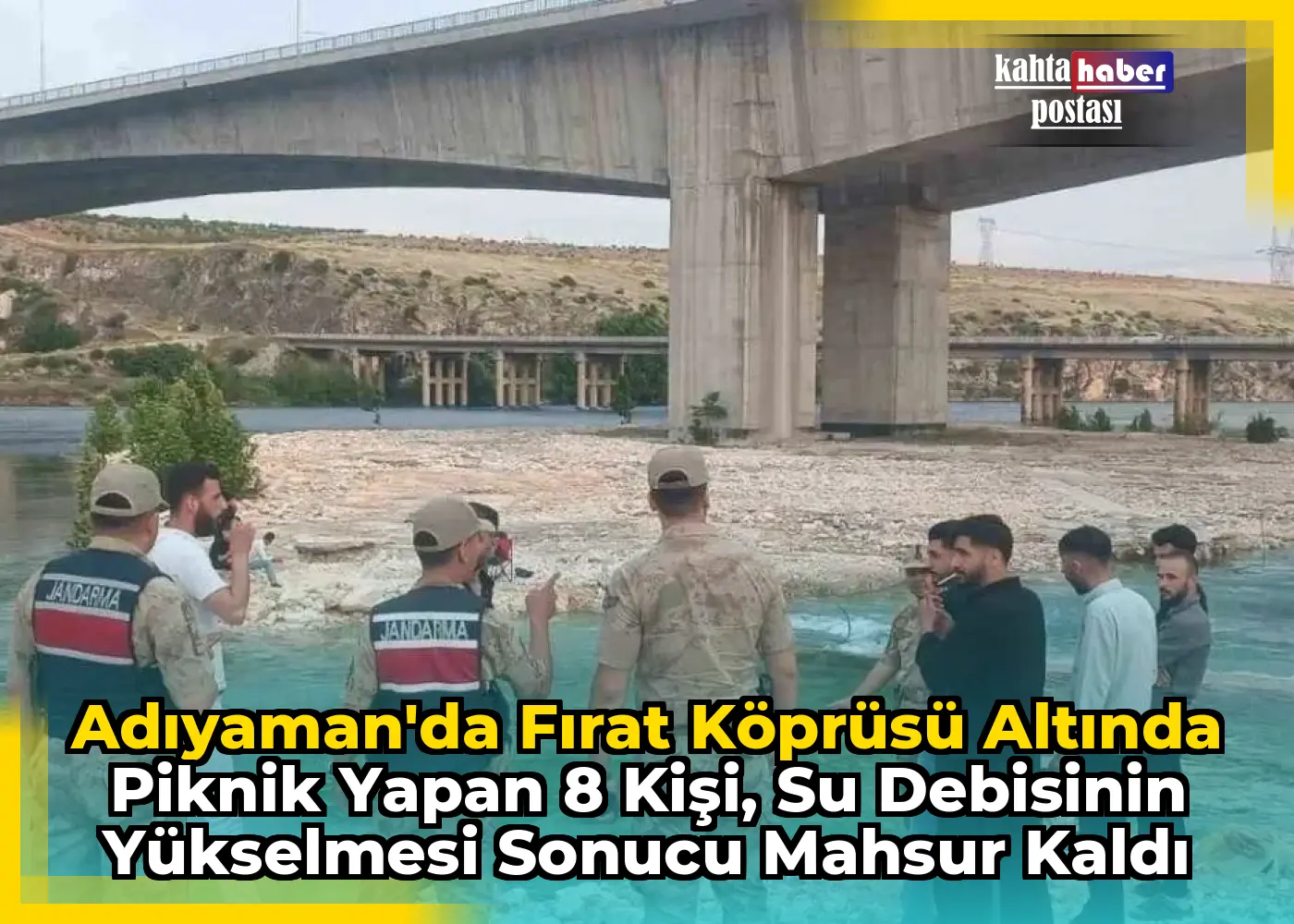 Adıyaman'da Fırat Köprüsü Altında Piknik Yapan 8 Kişi,  Su Debisinin Yükselmesi Sonucu Mahsur Kaldı