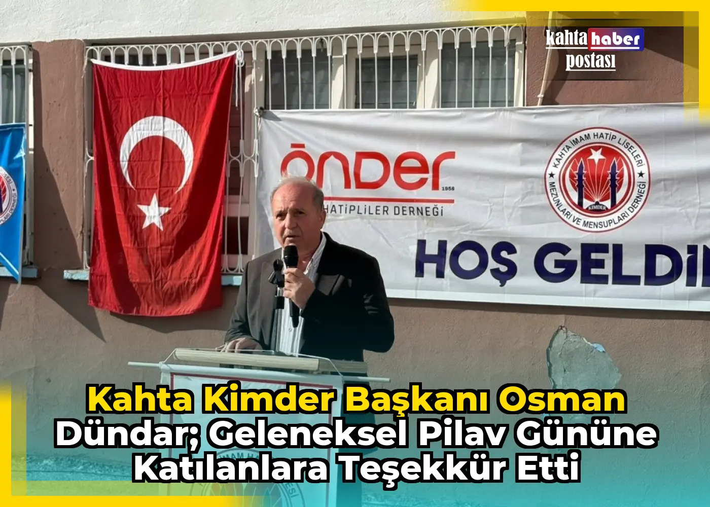 Kahta Kimder Başkanı Osman Dündar; Geleneksel Pilav Gününe Katılanlara Teşekkür Etti