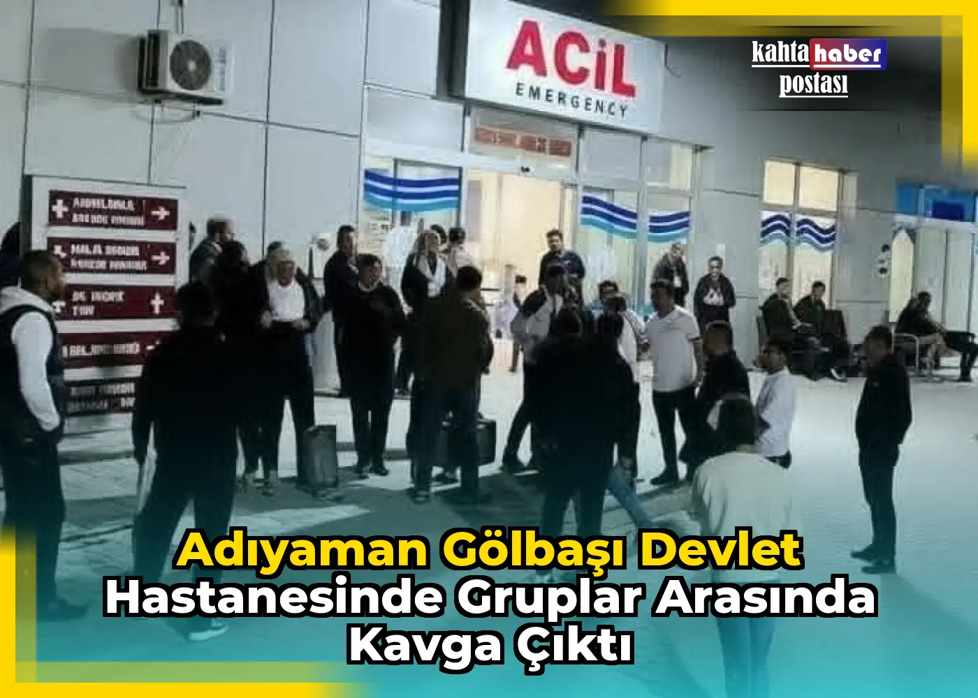 Adıyaman Gölbaşı Devlet Hastanesinde Gruplar Arasında Kavga Çıktı
