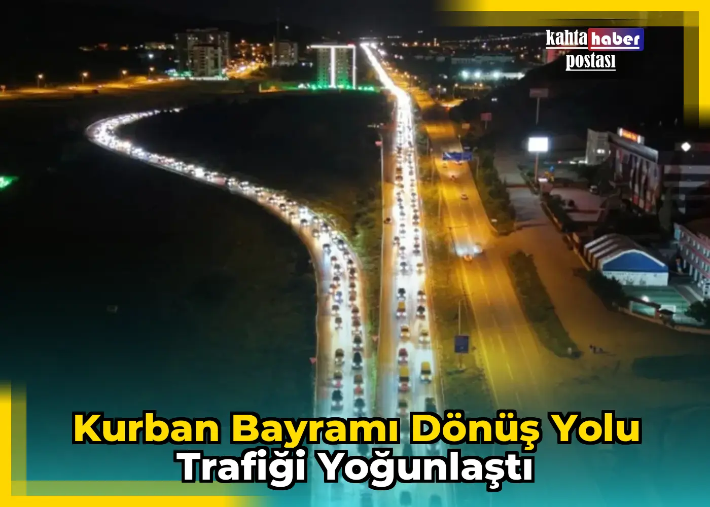 Kurban Bayramı Dönüş Yolu Trafiği Yoğunlaştı