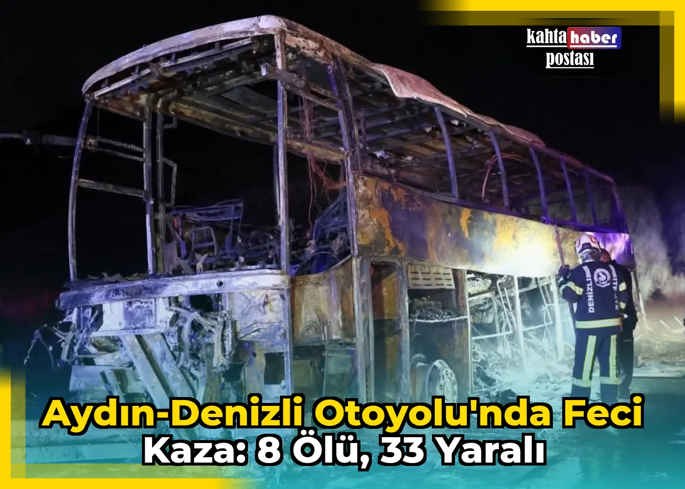 Aydın-Denizli Otoyolu'nda Feci Kaza: 8 Ölü, 33 Yaralı
