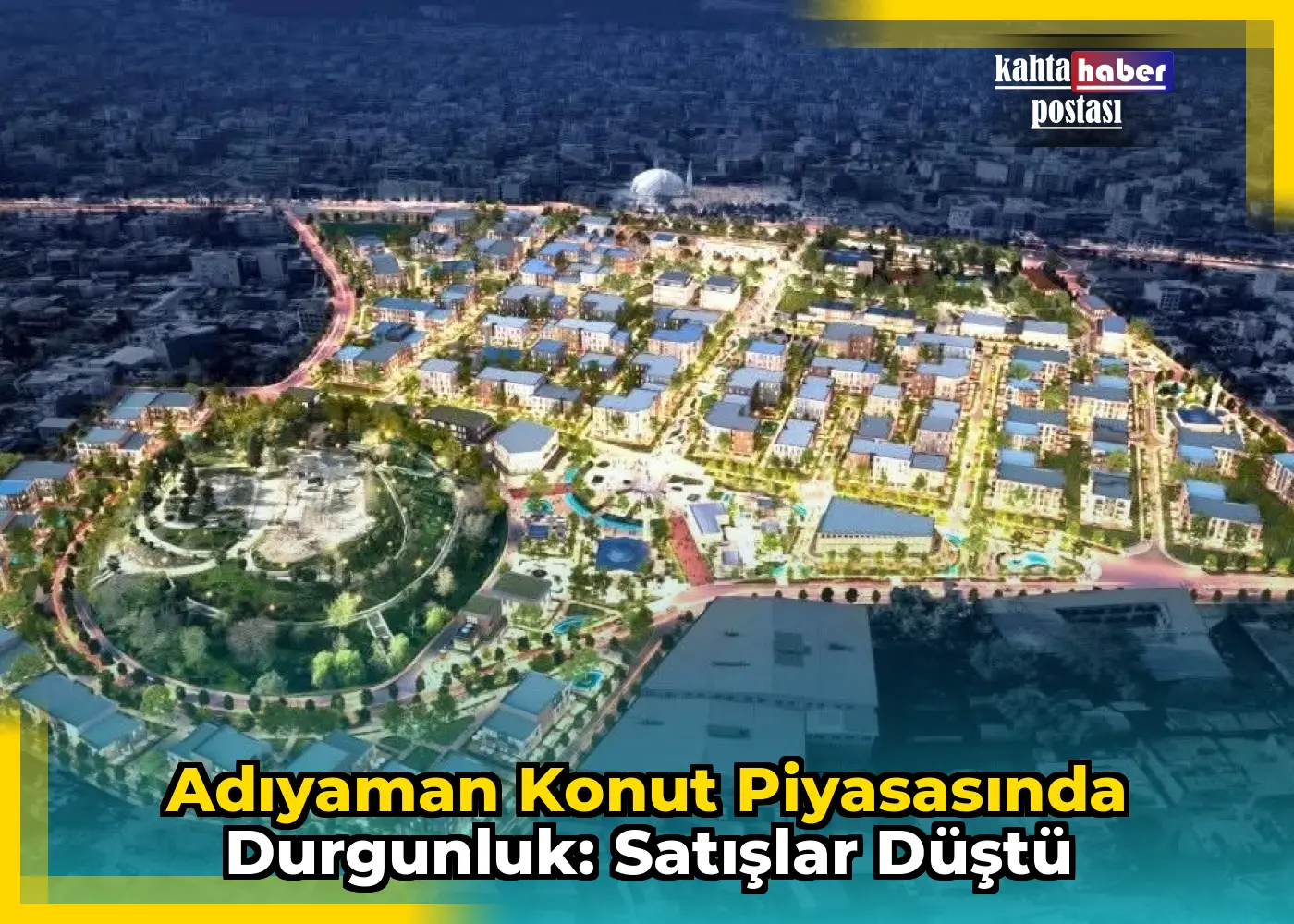 Adıyaman Konut Piyasasında Durgunluk: Satışlar Düştü