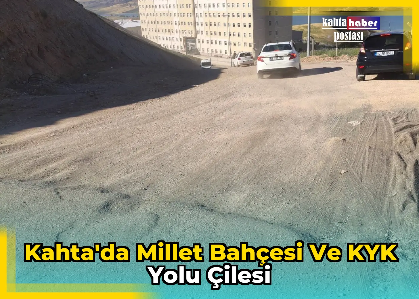 Kahta'da Millet Bahçesi ve KYK Yolu Çilesi