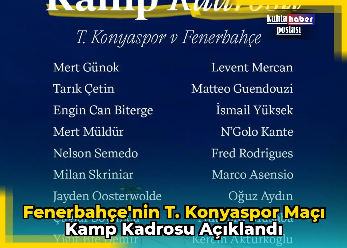 Fenerbahçe'nin T. Konyaspor Maçı Kamp Kadrosu Açıklandı