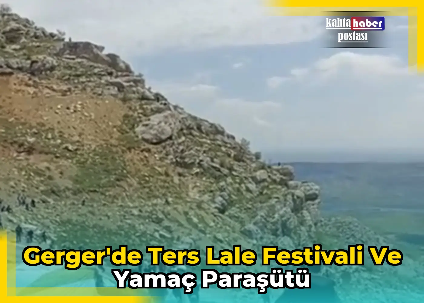 Gerger'de Ters Lale Festivali ve Yamaç Paraşütü