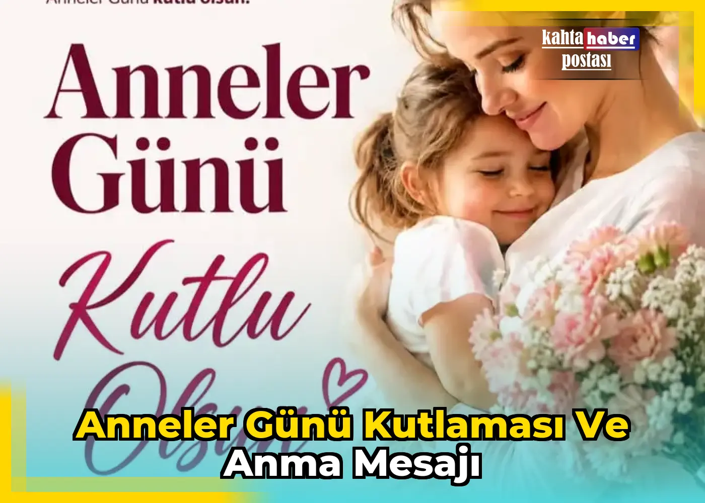 Anneler Günü Kutlaması ve Anma Mesajı