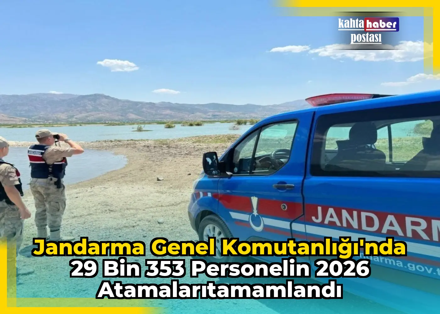 Jandarma Genel Komutanlığı'nda 29 Bin 353 Personelin 2026 AtamalarıTamamlandı