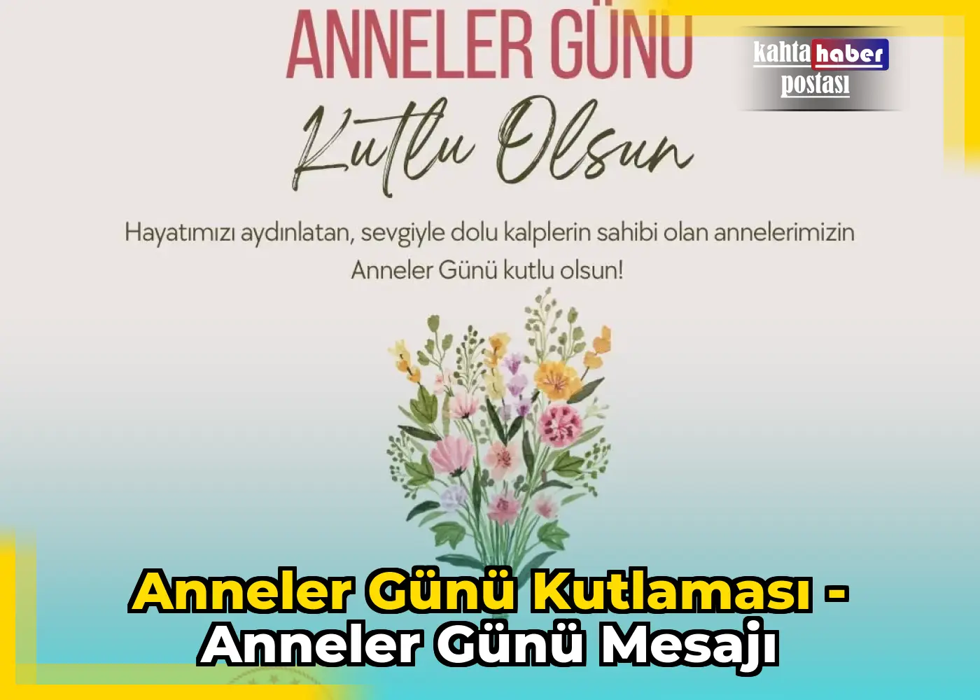Anneler Günü Kutlaması - Anneler Günü Mesajı