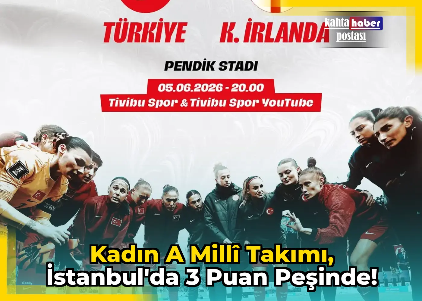 Kadın A Millî Takımı, İstanbul'da 3 Puan Peşinde!