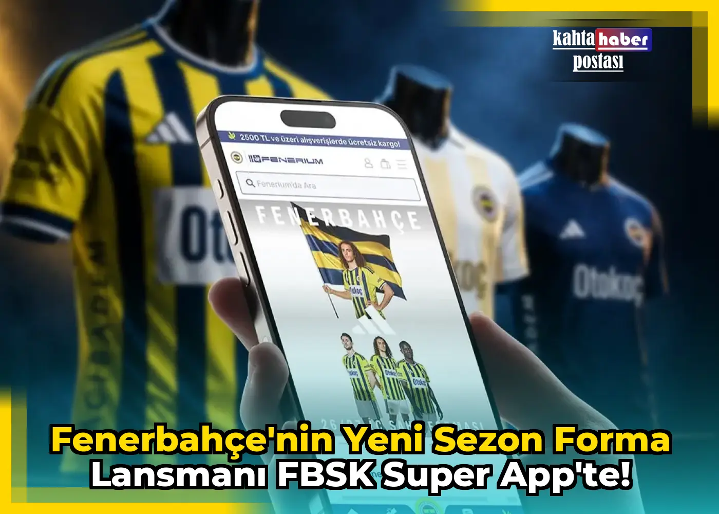 Fenerbahçe'nin Yeni Sezon Forma Lansmanı FBSK Super App'te!