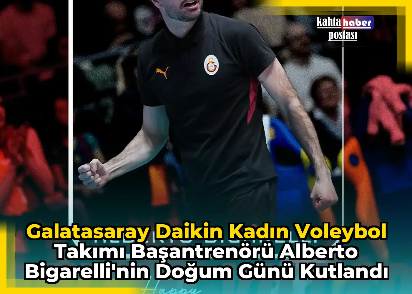 Galatasaray Daikin Kadın Voleybol Takımı Başantrenörü Alberto Bigarelli'nin Doğum Günü Kutlandı