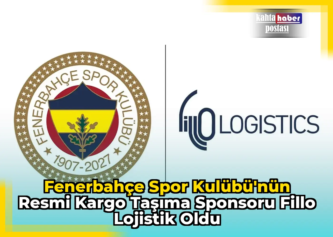Fenerbahçe Spor Kulübü'nün Resmi Kargo Taşıma Sponsoru Fillo Lojistik Oldu