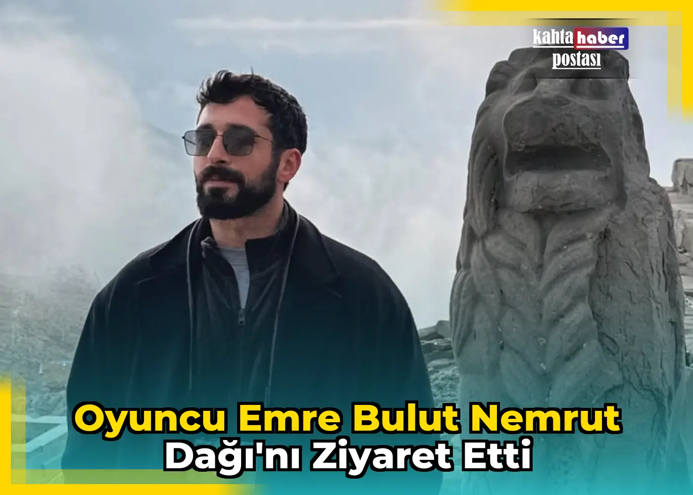 Oyuncu Emre Bulut Nemrut Dağı'nı Ziyaret Etti