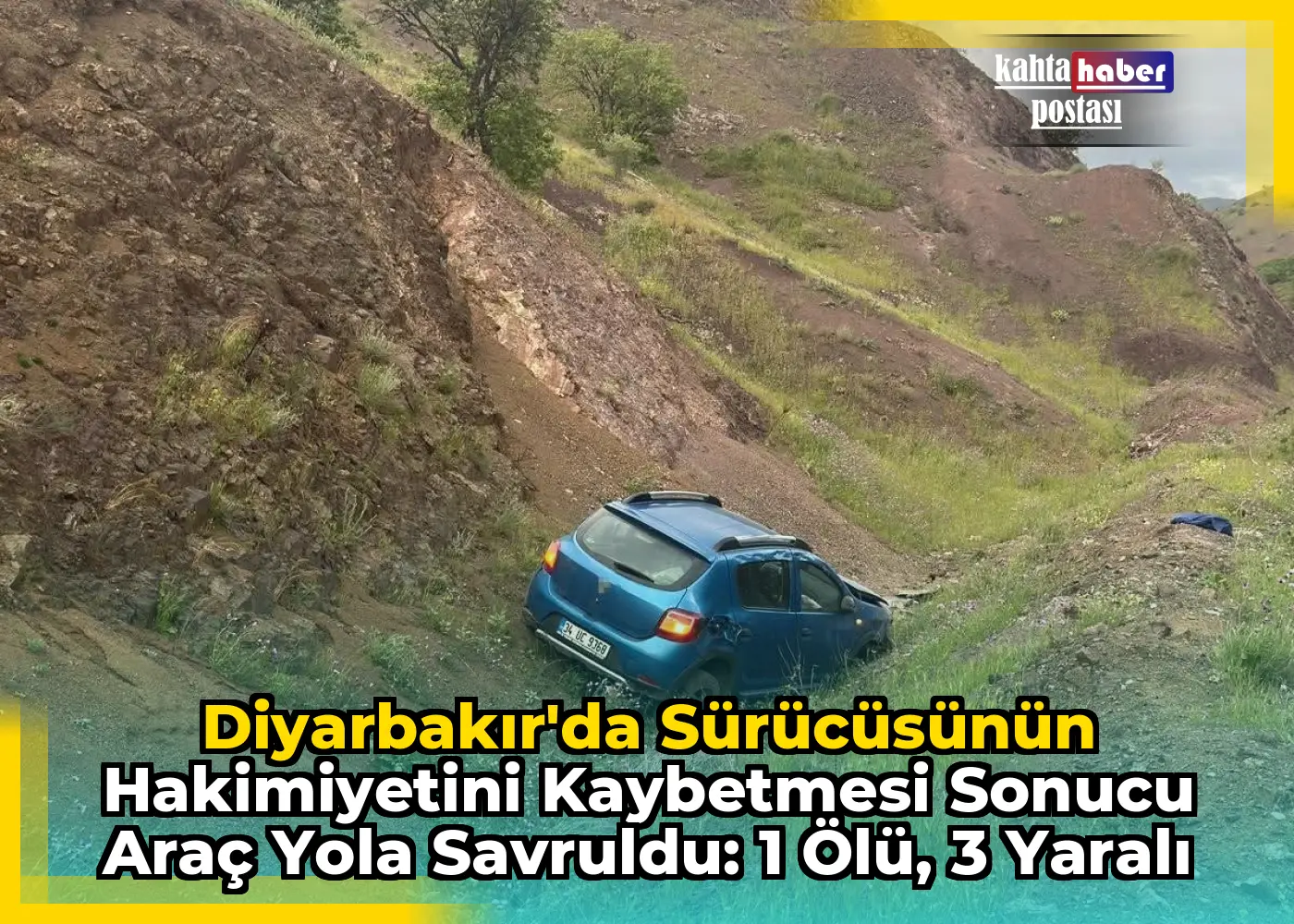 Diyarbakır'da Sürücüsünün Hakimiyetini Kaybetmesi Sonucu Araç Yola Savruldu: 1 Ölü, 3 Yaralı