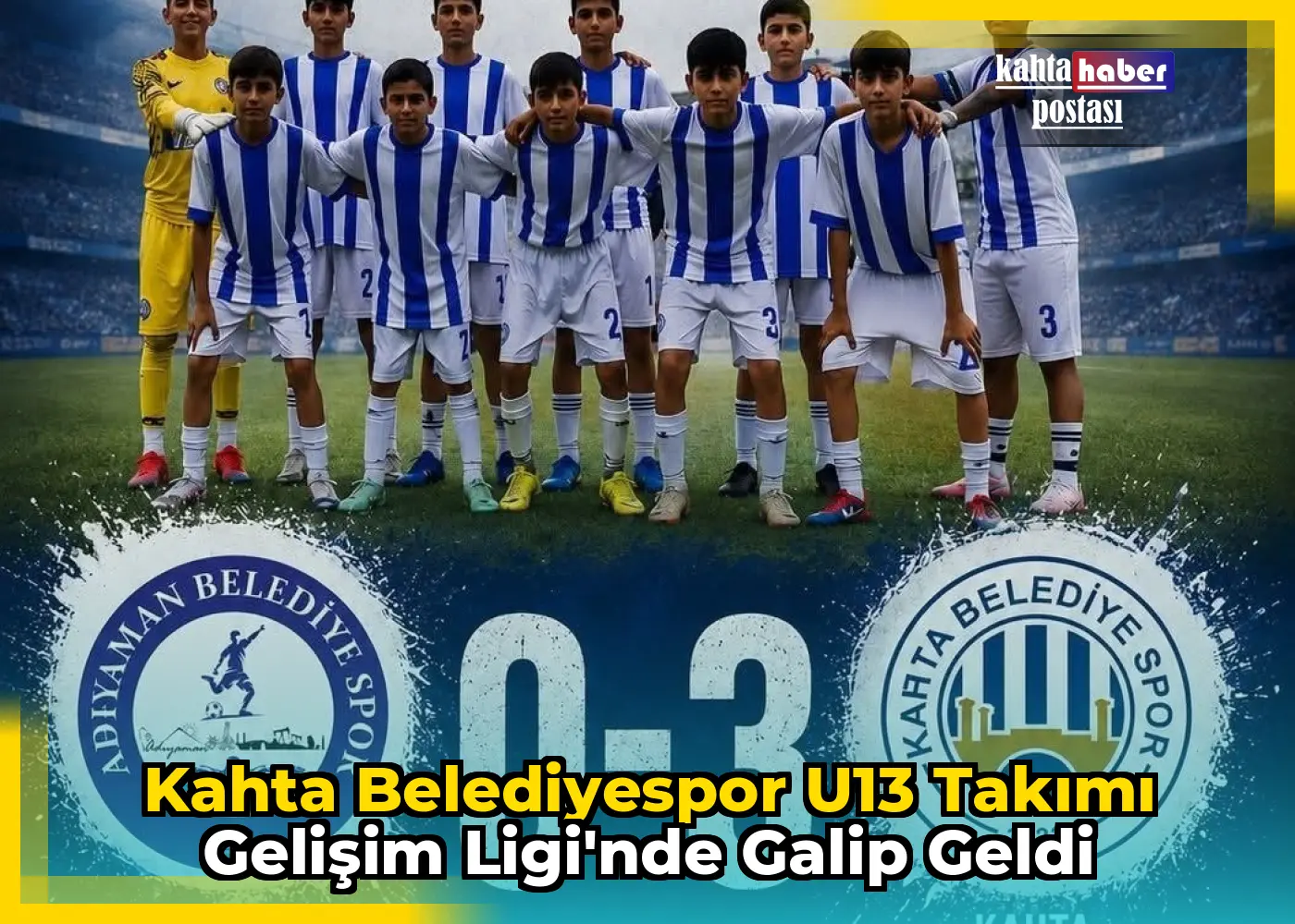 Kahta Belediyespor U13 Takımı Gelişim Ligi'nde Galip Geldi
