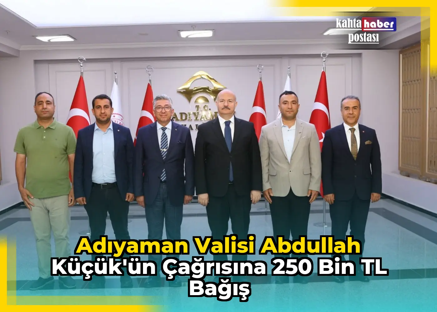 Adıyaman Valisi Abdullah Küçük'ün Çağrısına 250 Bin TL Bağış