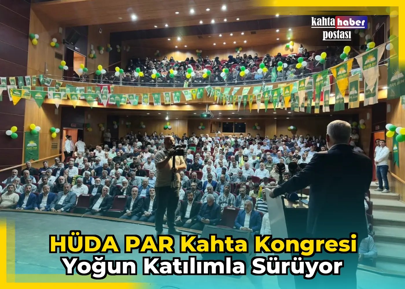 HÜDA PAR Kahta Kongresi Yoğun Katılımla Sürüyor