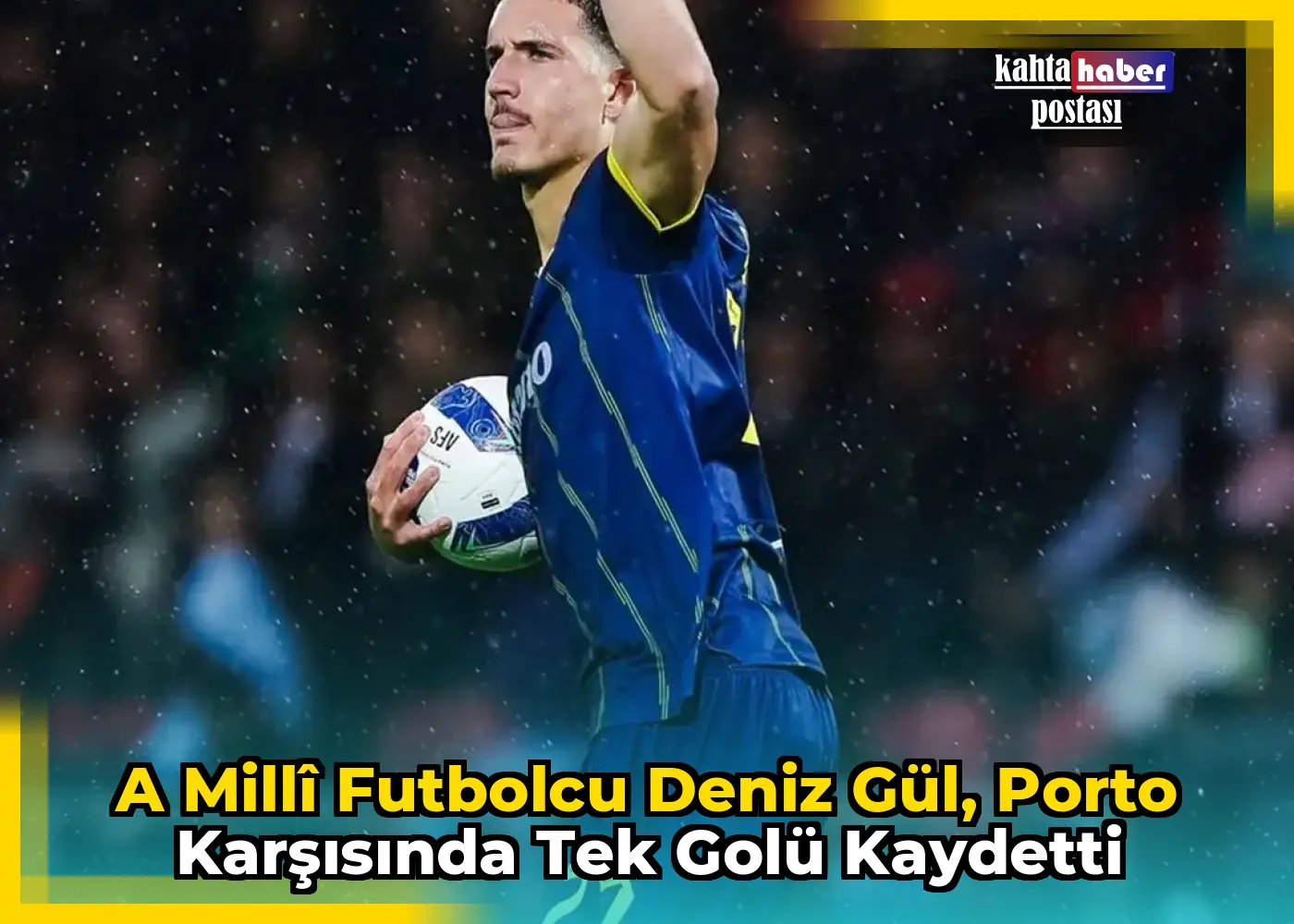 A Millî Futbolcu Deniz Gül, Porto Karşısında Tek Golü Kaydetti