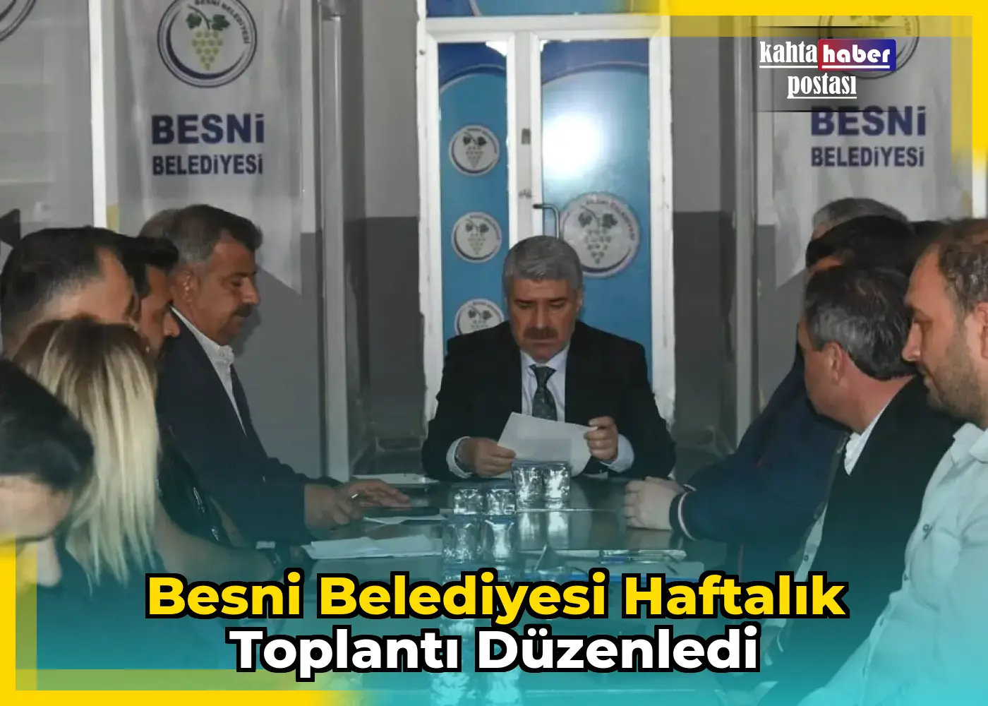 Besni Belediyesi Haftalık Toplantı Düzenledi